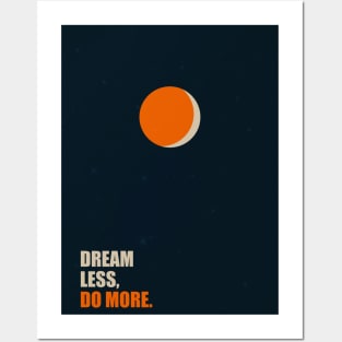 Dream less, Do More ! Business Quotes Posters and Art